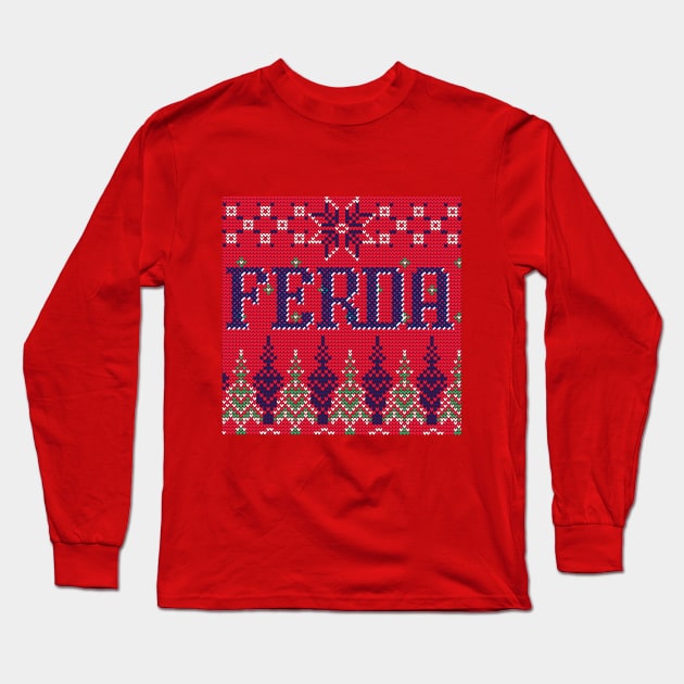 Ugly Christmas Sweater Letterkenny Ferda in red Long Sleeve T-Shirt by PincGeneral